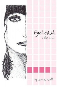 EyeLeash: A Blog Novel