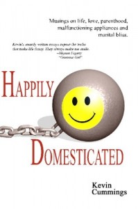 Happily Domesticated, by Kevin Cummings