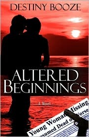 Altered Beginnings, by Destiny Booze