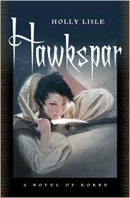Hawkspar, by Holly Lisle
